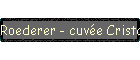 Roederer - cuve Cristal